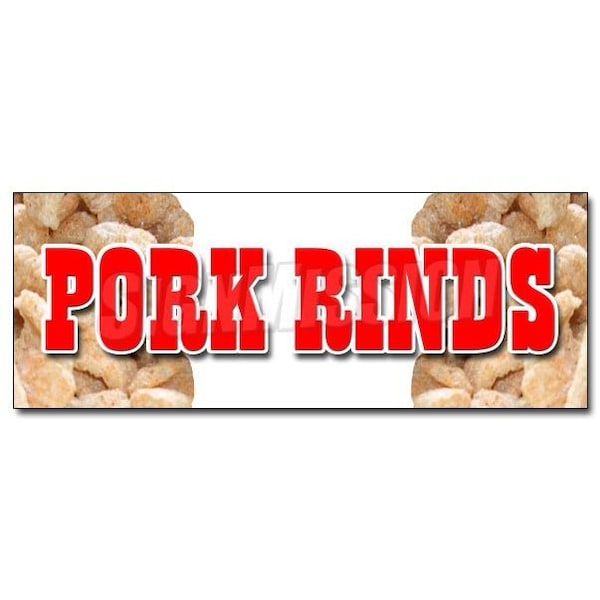 PORK RINDS DECAL sticker skin skins rind supplie chicharones spanish style, D-36 Pork Rinds